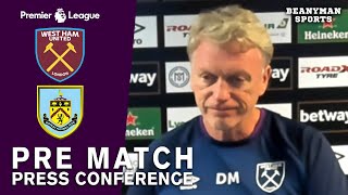 David Moyes FULL Pre-Match Press Conference - West Ham v Burnley - Premier League