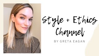 How to be Stylish and Ethical with Greta Eagan