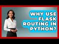 Why Use Flask Routing In Python? - Python Code School