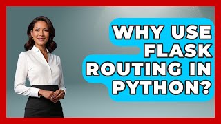 Why Use Flask Routing In Python? - Python Code School