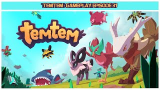 TemTem Episode 31.