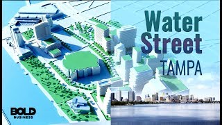 Water Street Tampa: $3 Billion Future City Make Over with Coverage of Dreamit Accelerator