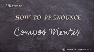 How to Pronounce Compos Mentis (Real Life Examples!)