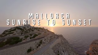 Mallorca - Sunrise to Sunset | Cinematic FPV