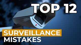 TOP 12 MISTAKES IN VIDEO SURVEILLANCE - MOST FREQUENT