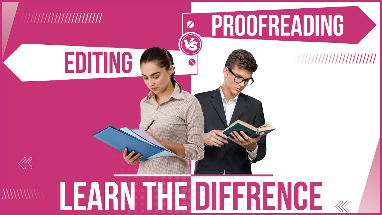 Editing Or Proofreading: Understanding The Differences With Examples ...