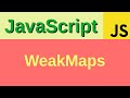 Weak maps in JavaScript - Basic JavaScript Fast (34)