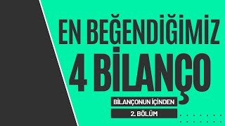 En Beğendiğimiz 4 Bilanço