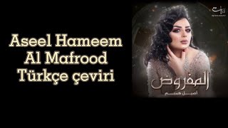Aseel Hameem- Al Mafrood (Türkçe çeviri)أصيل هميم-المفروض [الترجمة التركية]