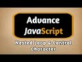 Nested Loop & Control Characters in JavaScript