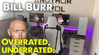 Overrated, underrated: marrying a gamer  | Bill Burr | Monday Morning Podcast