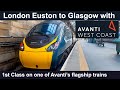 Pendolino from Euston to Glasgow with Avanti West Coast in 1st Class