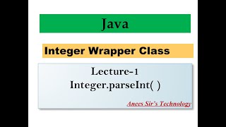 Integer Wrapper Class In Java | parseInt( ) | Easily Explained