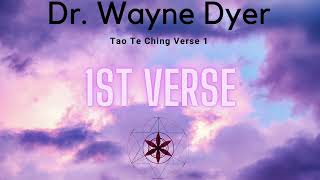 Tao Te Ching Verse 1   Dr.  Wayne Dyer