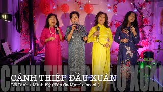 Cánh Thiệp Đầu Xuân (ST: LÊ DINH / MINH KỲ) Tốp Ca Myrtle Beach