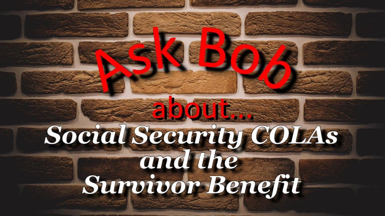 Social Security COLAs And The Survivor Benefit - YouTube