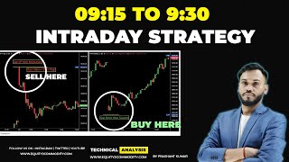 9:15 TO 9:30 INTRADAY TRADING STRATEGY | INTRADAY TRADING STRATEGY | INTRADAY STRATEGY FOR BEGINNERS