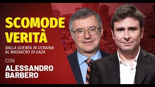 Scomode Verità - Dalla guerra in Ucraina al massacro di Gaza, con il Prof. Alessandro Barbero