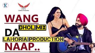 Wang da naap Remix Lahoria production feat ammy virk Dj Lakhan Lahoria production