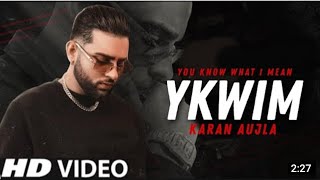 YKWIM : Karanaujla ( Official Video ) Latest Punjabi Song l