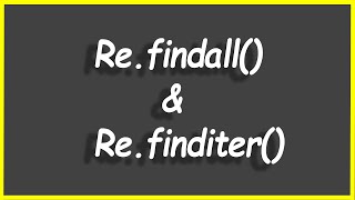 Python Programs #98: Re.findall() & Re.finditer()