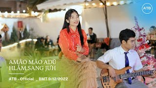 AMÂO MÂO ADŬ HLĂM SANG JƯH - H Rut Niê - ATB Official