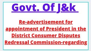 Re-advertisement for appointment of President in the District Consumer Disputes Redressal Commission