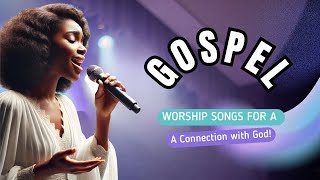 [ GOSPEL RELEASE 2025 ] 💫 Unreleased Worship Songs – For a Deeper Connection with God! (OFFICIAL)