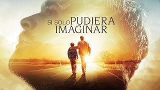 Si Solo Pudiera Imaginar 2018 - Basada en Hechos Reales - Película Cristiana Completa - Audio Latino
