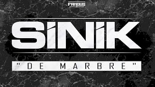 SINIK - De Marbre (Son Officiel)