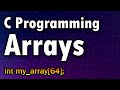 You Can Learn How to Use Arrays in C in 10 Minutes