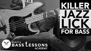 Killer Jazz Lick for Bass /// Scott's Bass Lessons