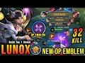 32 Kills + SAVAGE & MANIAC!! New OP Emblem for Lunox (AUTO SAVAGE) - Build Top 1 Global Lunox ~ MLBB