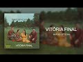 Irmãos Falavinha - Vitória Final | Áudio Oficial