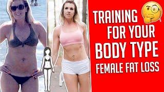 Training for your Body Type | Female Fat Loss