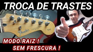 Troca de Trastes INOX - Fender Strat