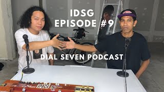 IDSG - Dial Seven Podcast (Episode #9)