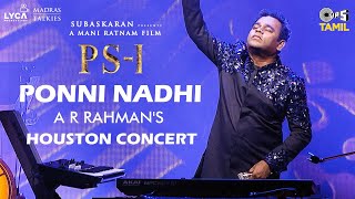 PS1 - Ponni Nadhi Live In Houston | AR Rahman | Mani Ratnam | Subaskaran | Ponniyin Selvan