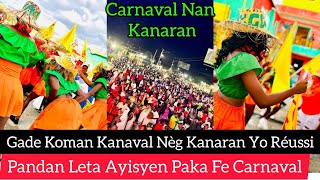 Gade Koman Carnaval Nèg Kanaran Yo Réussi Trè Byen. Pandan Leta Ayisyen Paka Fe Carnaval Li M'enm