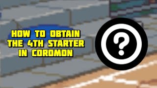 How To Get the 4th Starter Coromon