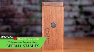 DynaVap Live | Special Stashes | May 2, 2019