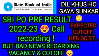SBI PO Pre Result Date 2022 || Call Recording 😍 || Dil Khus Ho Gaya || But Expected Cutoff SBI PO 😞