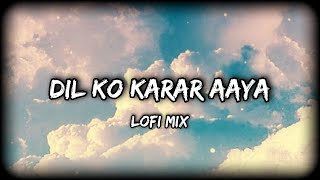 Dil Ko Karar Aaya (Lofi Mix) | @RemixMuzikIndia