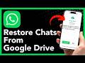 How To Restore Your WhatsApp Backup From Google Drive - Full Guide (2026)