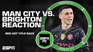 TITLE RACE IS RED HOT 🔥 Manchester City cruise past Brighton [REACTION] | ESPN F