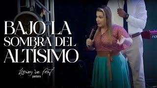 PASTORA LISNEY DE FONT - BAJO LA SOMBRA DEL ALTISIMO