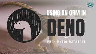 Using an ORM in Deno with MySQL database