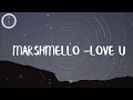 Marshmello - Love U (Lyrics/Lyric Video)