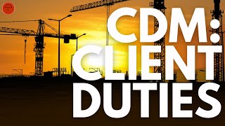 CDM - Client Duties | What are you responsible for? | Commercial vs domestic construction projects