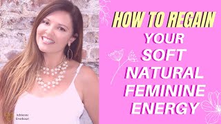 Be High Value & Soft Feminine | Adrienne Everheart Feminine Energy Therapist #feminineenergy